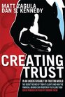 Creating Trust In An Understandably UnTrusting World