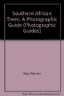 Southern African Trees A Photographic Guide