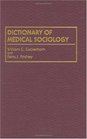 Dictionary of Medical Sociology