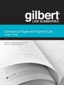 Gilbert Law Summaries on Commercial Paper and Payment Law 17th
