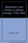 Methodism and Politics in British Society 17501850