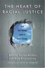 The Heart of Racial Justice How Soul Change Leads to Social Change