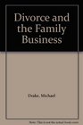 Divorce and the Family Business