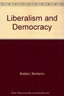 Liberalism and Democracy