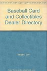 Baseball Card and Collectibles Dealer Directory