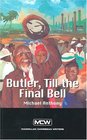 Butler till the Final Bell