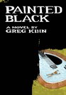 Painted Black A Novel