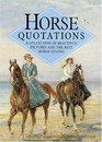 Horse Quotations A Collection of Beautiful Pictures and the Best Horse Quotes
