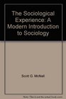 The Sociological Experience A Modern Introduction to Sociology