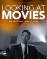 Looking at Movies: An Introduction to Film (Third Edition)