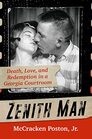 Zenith Man Death Love  Redemption in a Georgia Courtroom