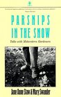 Parsnips in the Snow: Talks With Midwestern Gardeners (A Bur Oak Original)