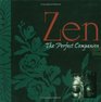 Zen  The Perfect Companion