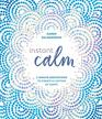 Instant Calm 2Minute Meditations to Create a Lifetime of Happy