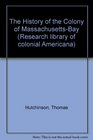 The History of the Colony of MassachusettsBay