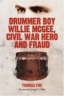 Drummer Boy Willie McGee Civil War Hero and Fraud