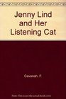 Jenny Lind and Her Listening Cat
