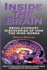 Inside The Brain : Revolutionary Discoveries of How the Mind Works