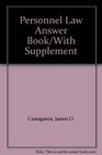 Personnel Law Answer Book/With Supplement