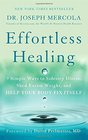 Effortless Healing 9 Simple Ways to Sidestep Illness Shed Excess Weight and Help Your Body Fix Itself