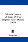 Britain's Homes A Study Of The Empire's Heart Disease