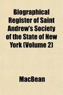 Biographical Register of Saint Andrew's Society of the State of New York