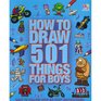 How to Draw 501 Things for Boys Easy Step By Step Instructions