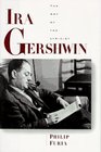 Ira Gershwin The Art of the Lyricist