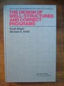 The Design of WellStructured and Correct Programs