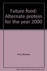 Future food Alternate protein for the year 2000