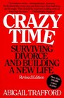 Crazy Time  Surviving Divorce and Building a New Life Revised Edition
