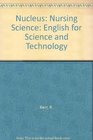 Nucleus Nursing Science English for Science and Technology