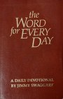 The Word for Every Day A Devotional By Jimmy Swaggart