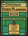 The Michigan Estate Planning Book A Complete DoItYourself Guide to Planning an Estate in Michigan