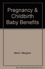Pregnancy  Childbirth Baby Benefits