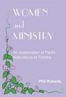 Women and Ministry An Examination of Paul's Instructions to Timothy