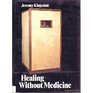 Healing without medicine