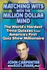Matching Wits with the Million-Dollar Mind : The World;s Hardest Trivia Quizzes from America's First Quiz Show Millionaire
