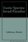 Exotic Species Invaders in Paradise