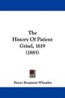 The History Of Patient Grisel 1619