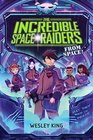The Incredible Space Raiders from Space