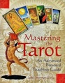 Mastering the Tarot An Advanced Personal Teaching Guide