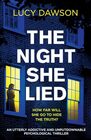 The Night She Lied An utterly addictive and unputdownable psychological thriller