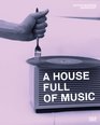 A House Full of Music Strategies in Music and Art