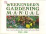 The Weekender's Gardening Manual