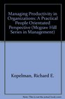 Managing Productivity in Organizations A Practical PeopleOriented Perspective
