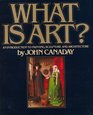 What Is Art An Introduction To Painting Sculpture and Architecture