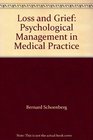 Loss and Grief Psychological Management in Medical Practice