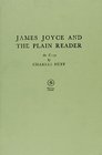 James Joyce and the Plain Reader An Essay