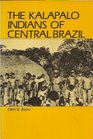 Kalapalo Indians of Central Brazil